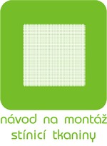 Návod na montáž stínící tkaniny, sítě, úpletu